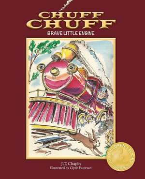 Chuff Chuff: Brave Little Engine de J. T. Chapin