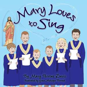 Mary Loves to Sing de Mary Perrone Davis