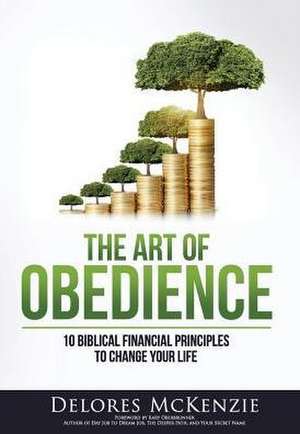 The Art of Obedience de Delores Mckenzie