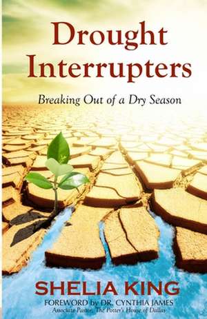 Drought Interrupters de Shelia King