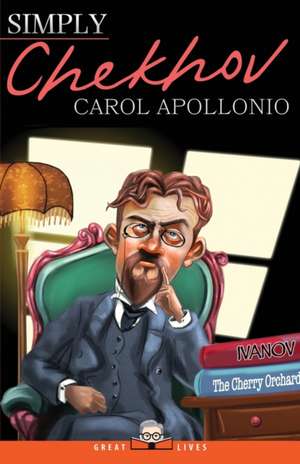 Simply Chekhov de Carol Apollonio