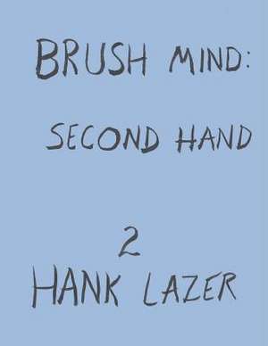 Brush Mind de Hank Lazer