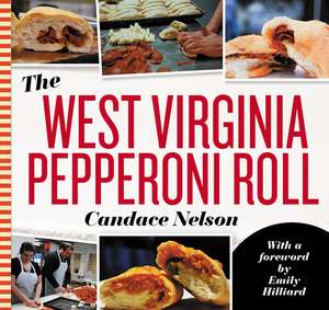 The West Virginia Pepperoni Roll de Candace Nelson