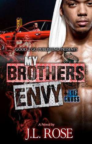 My Brother's Envy de J. L. Rose