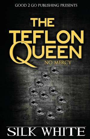 The Teflon Queen 6 de Silk White