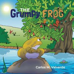 The Grumpy Frog de Carlos M. Valverde