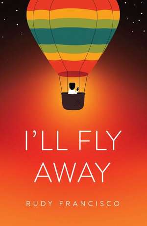 I'll Fly Away de Rudy Francisco