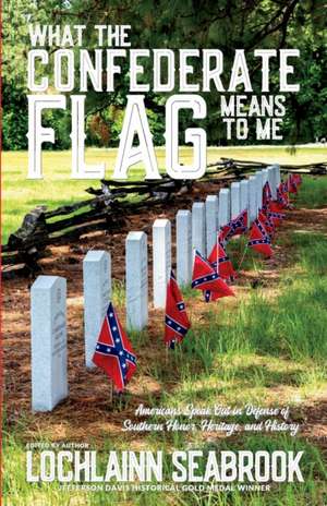 What the Confederate Flag Means to Me de Lochlainn Seabrook