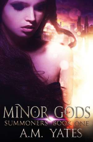 Minor Gods de A. M. Yates