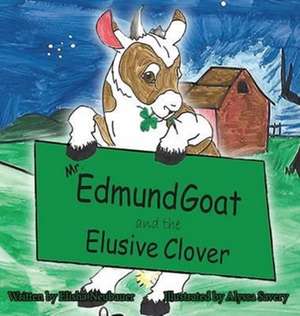 Mr. Edmund Goat and the Elusive Clover de Elisha Belden