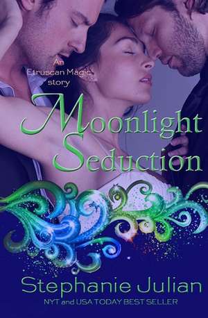 Moonlight Seduction de Stephanie Julian