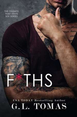 F*THS(Friends That Have Sex) de G L Tomas