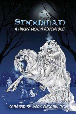 Snowman de Mark Andrew Poe