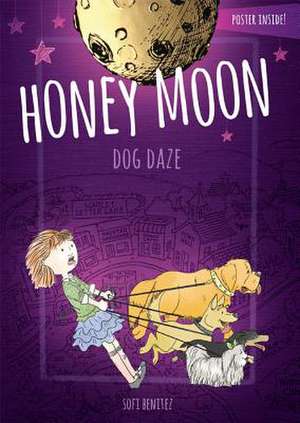 Honey Moon Dog Daze de Sofi Benitez