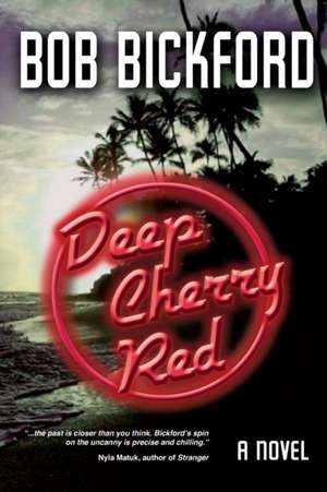 Bickford, B: DEEP CHERRY RED