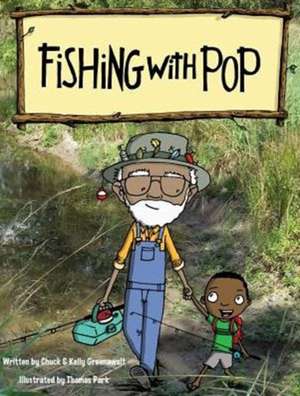 Fishing With Pop de Kelly Greenawalt