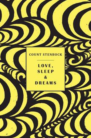 Love, Sleep & Dreams de Count Stenbock