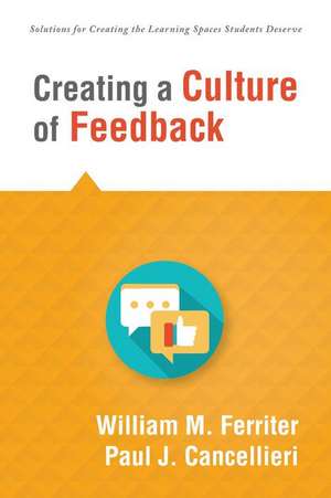 Creating a Culture of Feedback de William M Ferriter