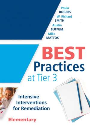 Best Practices at Tier 3 [Elementary] de Paula Rogers