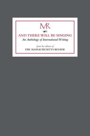 "And there will be singing": An Anthology of International Writing de Jim Hicks