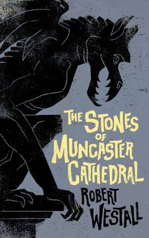 The Stones of Muncaster Cathedral de Robert Westall