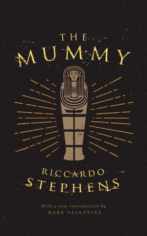 The Mummy (Valancourt 20th Century Classics) de Riccardo Stephens