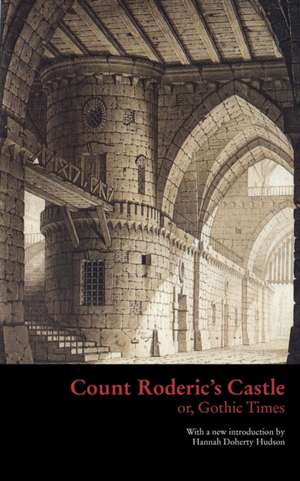 Count Roderic's Castle, or, Gothic Times de Anonymous