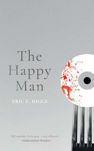 The Happy Man de Eric C Higgs