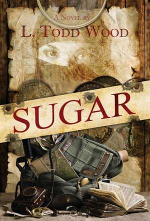 Sugar de L. Todd Wood