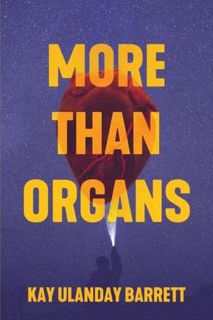 More Than Organs de Kay Ulanday Barrett