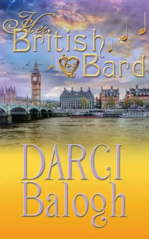 Her British Bard de Darci Balogh