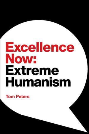 Excellence Now de Tom Peters