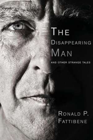 The Disappearing Man de Ronald P. Fattibene