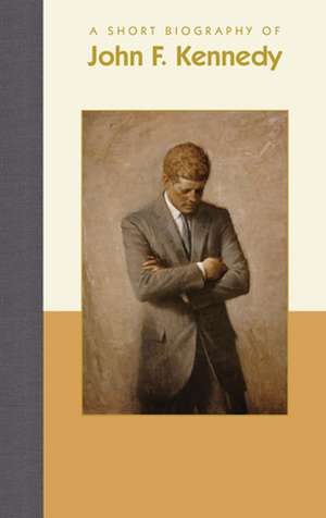 A Short Biography of John F. Kennedy de Mim Harrison