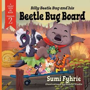 Billy Beetle Bug and his Beetle Bug Board de Sumi Fyhrie