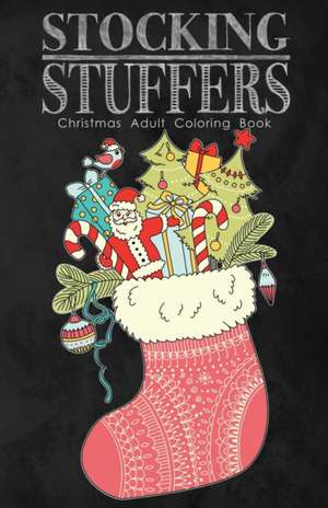 Stocking Stuffers Christmas Adult Coloring Book