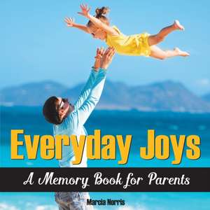 Everyday Joys de Marcia Norris