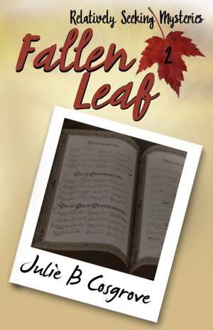 Fallen Leaf de Julie B Cosgrove