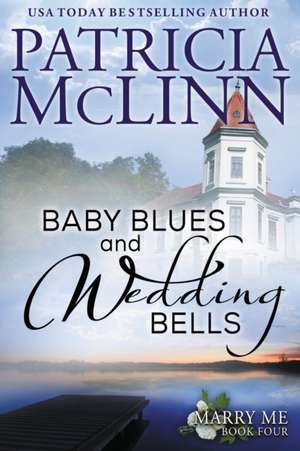 Baby Blues and Wedding Bells de Patricia McLinn