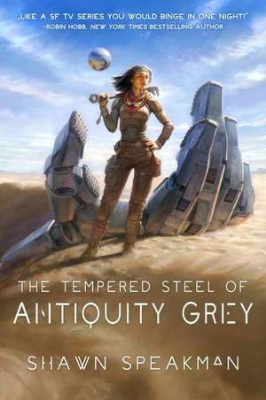 The Tempered Steel of Antiquity Grey de Shawn Speakman