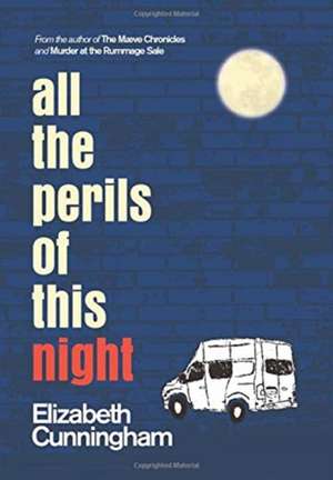 All The Perils of This Night de Elizabeth Cunningham