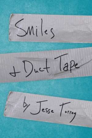 Smiles & Duct Tape de Jesse Torrey