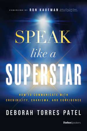 Million Dollar Voice: How to Communicate with Unshakeable Confidence de Deborah Torres Patel