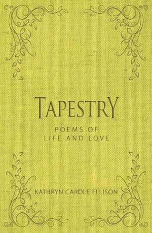 Tapestry de Kathryn Carole Ellison