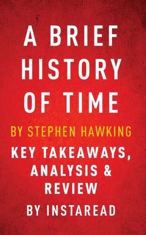 A Brief History of Time by Stephen Hawking | Key Takeaways, Analysis & Review de Instaread