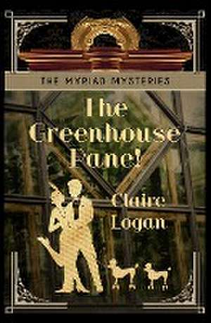 The Greenhouse Pane! de Claire Logan