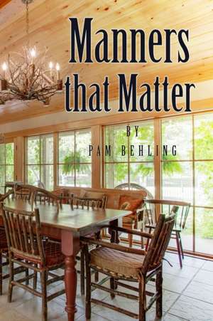 Manners that Matter de Pam Behling