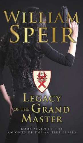 Legacy of the Grand Master de William Speir