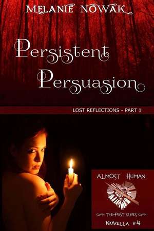 Persistent Persuasion de Melanie Nowak