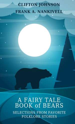 A Fairy Tale Book of Bears de Johnson Clifton